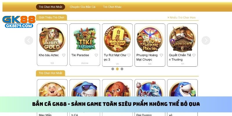 Bắn cá GK88 - Sảnh game toàn siêu phẩm không thể bỏ qua