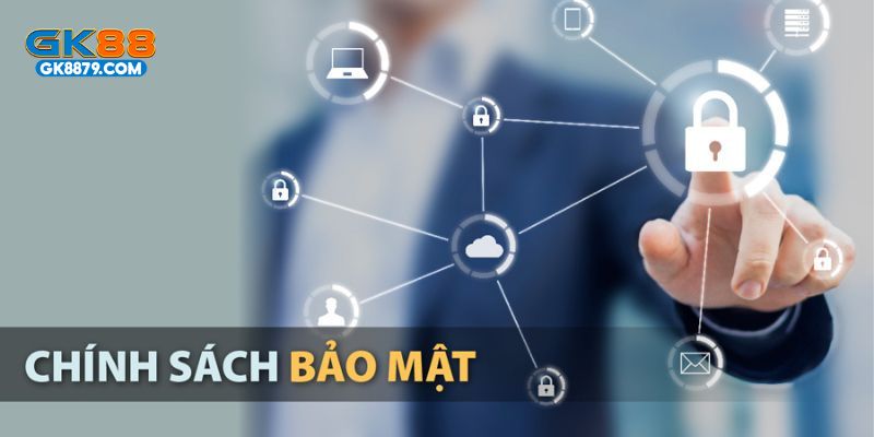 Giới thiệu chính sách bảo mật nhà cái GK88