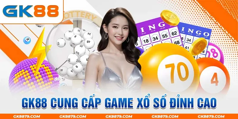 GK88 cung cấp game xổ số đỉnh cao