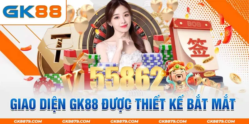 Giao diện GK88 được thiết kế bắt mắt